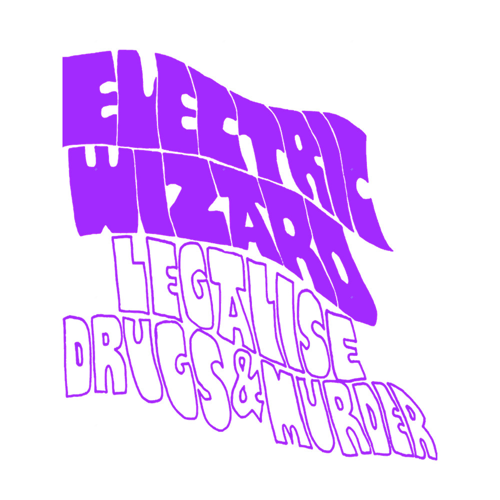 Electric Wizard, Legalise Drugs poster.png