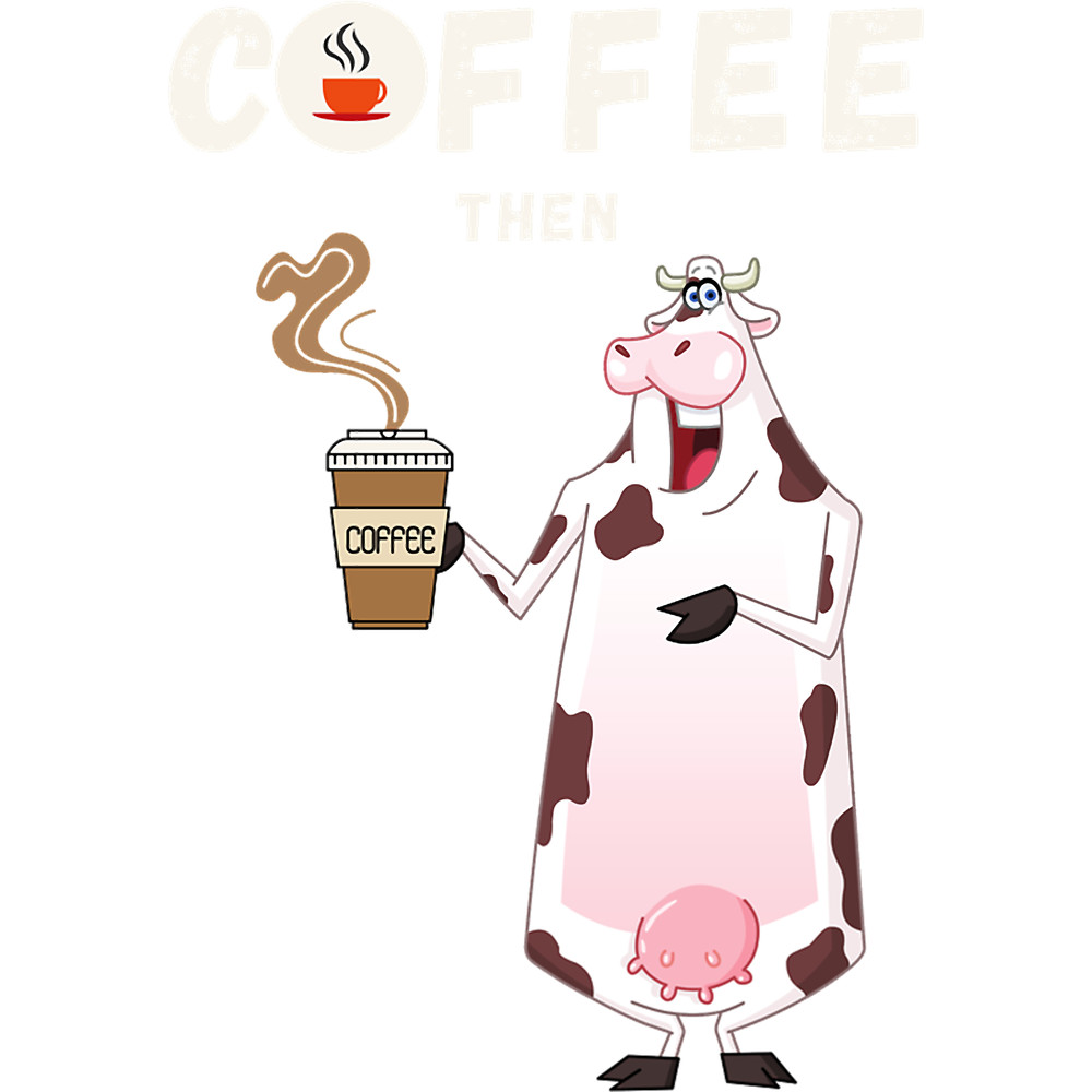 coffee then cows beautiful.png