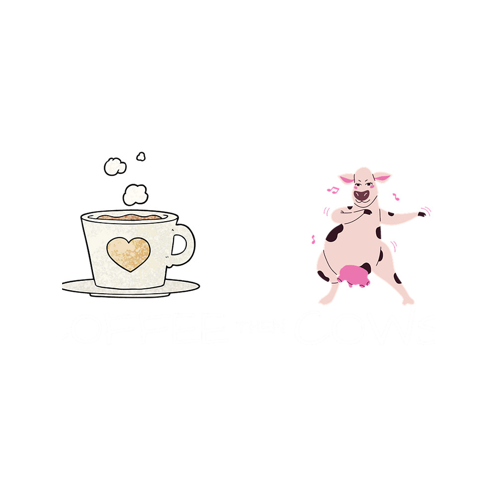 Coffee then Cows best farmer gift for any farmer coffee and cow lovers.png