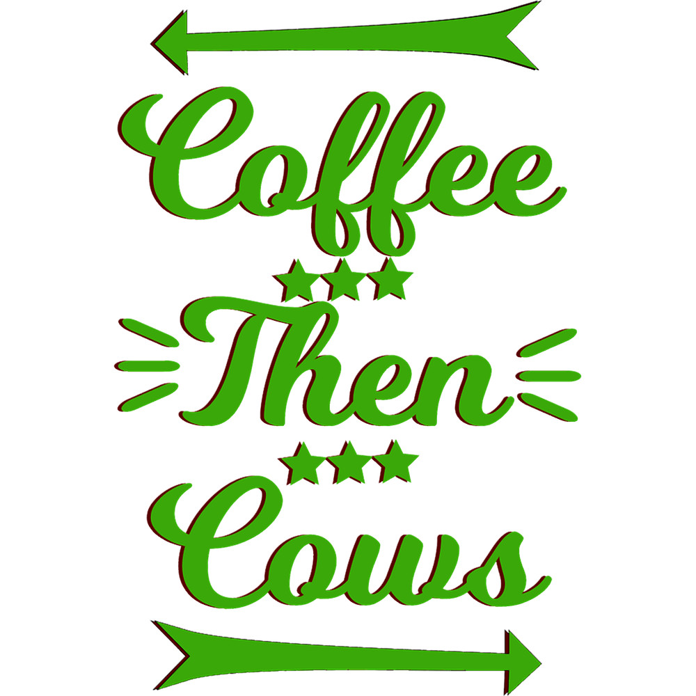 Coffee Then Cows Classic(63).png
