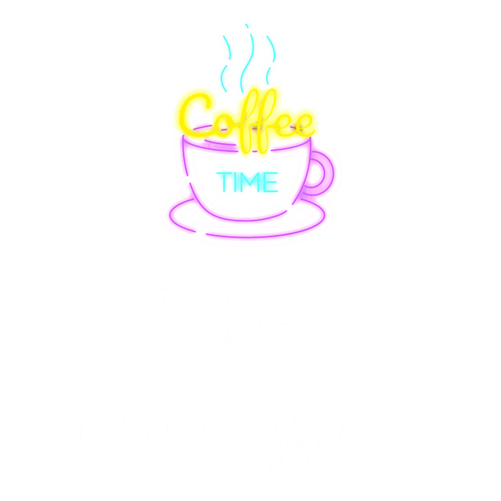 coffee then cows coffee then cows until cocktails copper cow coffee lover coffee mug cowT-S (1).png