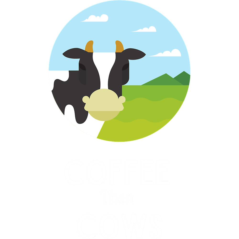 Coffee then Cows Fitted .png