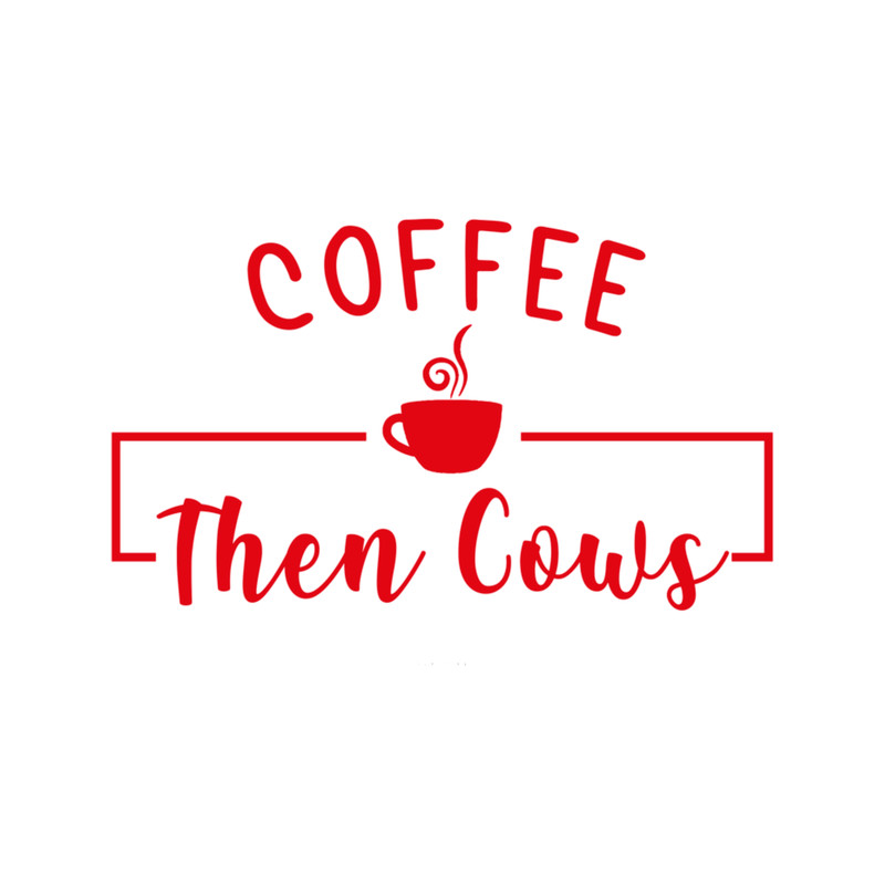 Coffee Then Cows funny Coffee Then Cows gift idea for mom ,dad,sibling .png