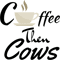 Coffee Then Cows Funny(2).png