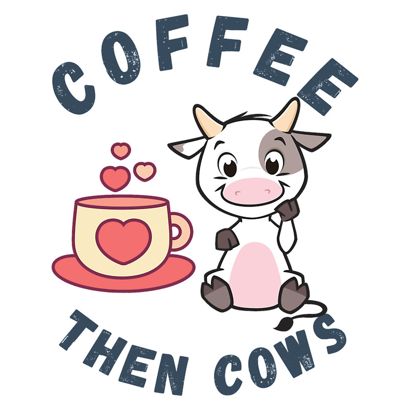 coffee then cows love (1).png