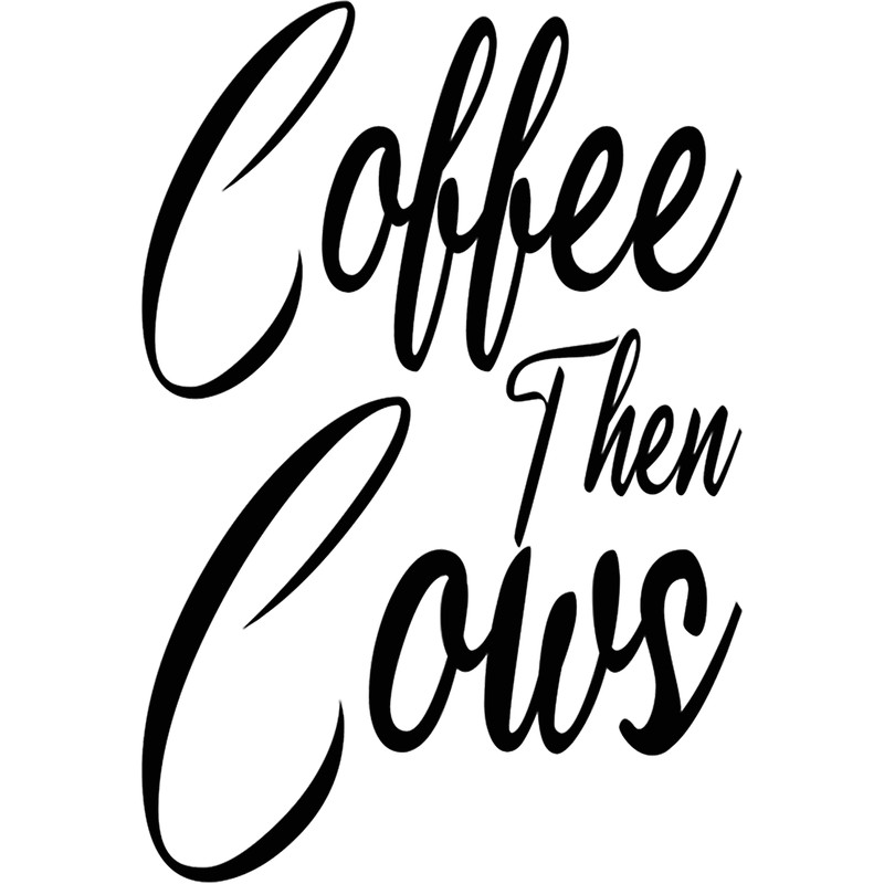 Coffee then cows(1).png