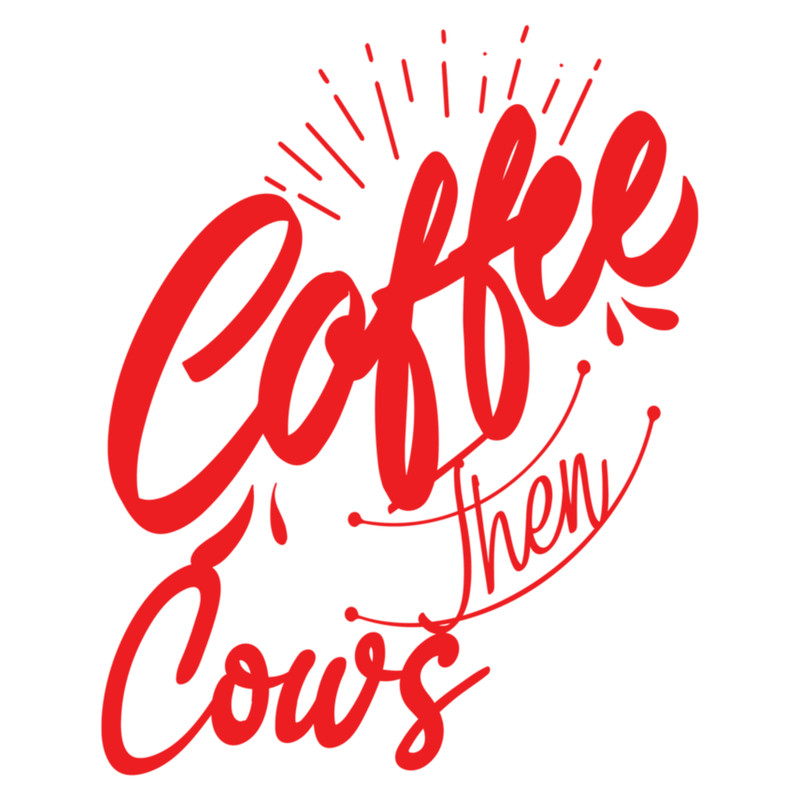 Coffee then cows(2).png