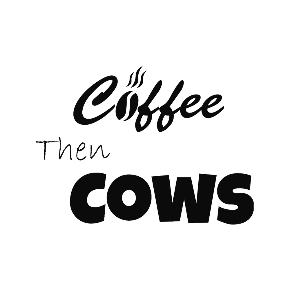 Coffee Then Cows(76).png