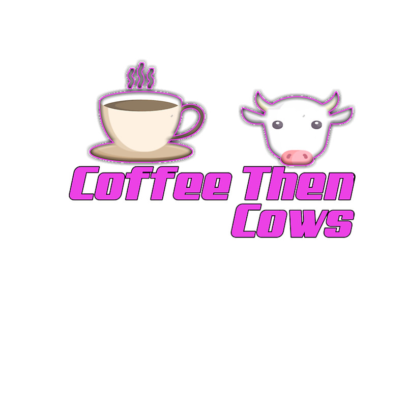 Copy of Coffee then cows with friends beautiful coffeeCoffee.png