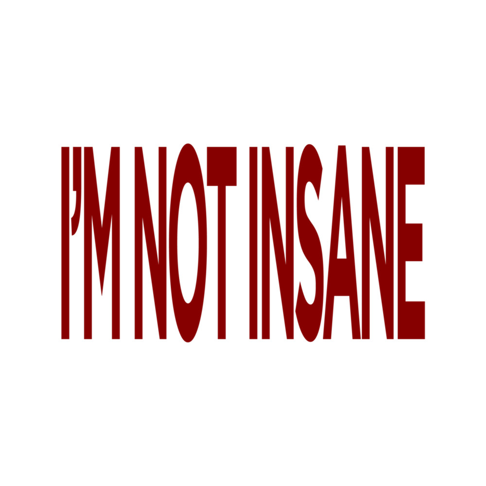 I'M NOT INSANE" - A7X - .png