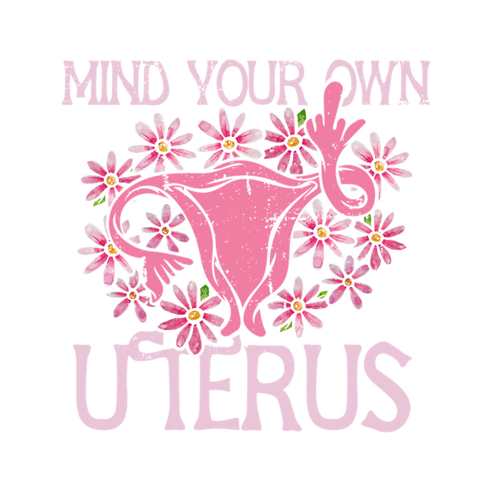 Mind your own uterus Classic .png