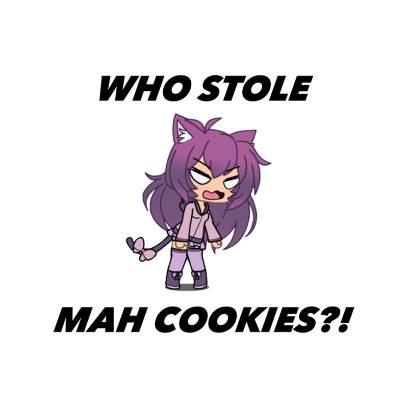 Gacha Who Stole My Cookies! .png