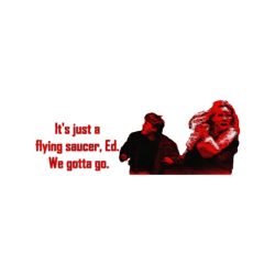 fargo its just a flying saucer, ed.