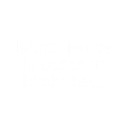 lebron james is better at basketball