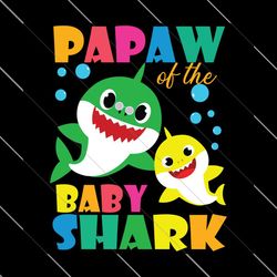 papaw of the baby shark svg, trending svg, papaw shark svg, papaw of baby shark, baby shark svg, grandpa shark svg, papa