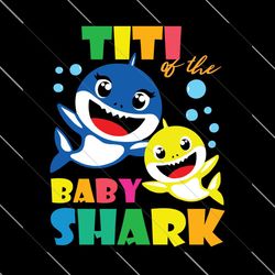 titi of the baby shark svg, trending svg, titi shark svg, titi of baby shark, baby shark svg, shark titi svg, titi svg,