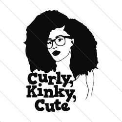 curly kinky cute,black girl svg, black girl magic svg, black history,afro woman svg,praying shirt, queen afro svg