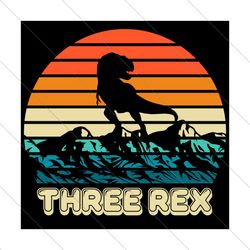 three rex 3rd birthday svg