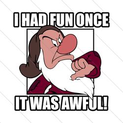 grumpy i had fun once it was awful, trending svg, i had fun once, it was awful svg file