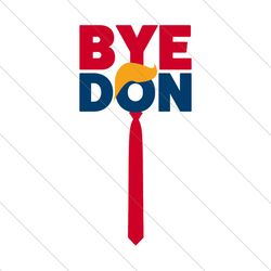 bye don joe biden for president 2020, trending svg, presidential debate svg file