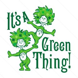 its a green thing funny thing 1 thing 2 svg file digital