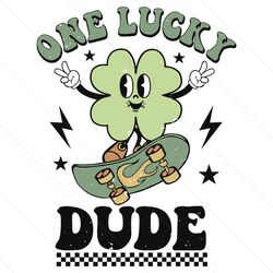 One Lucky Dude Shamrock SVG File Digital