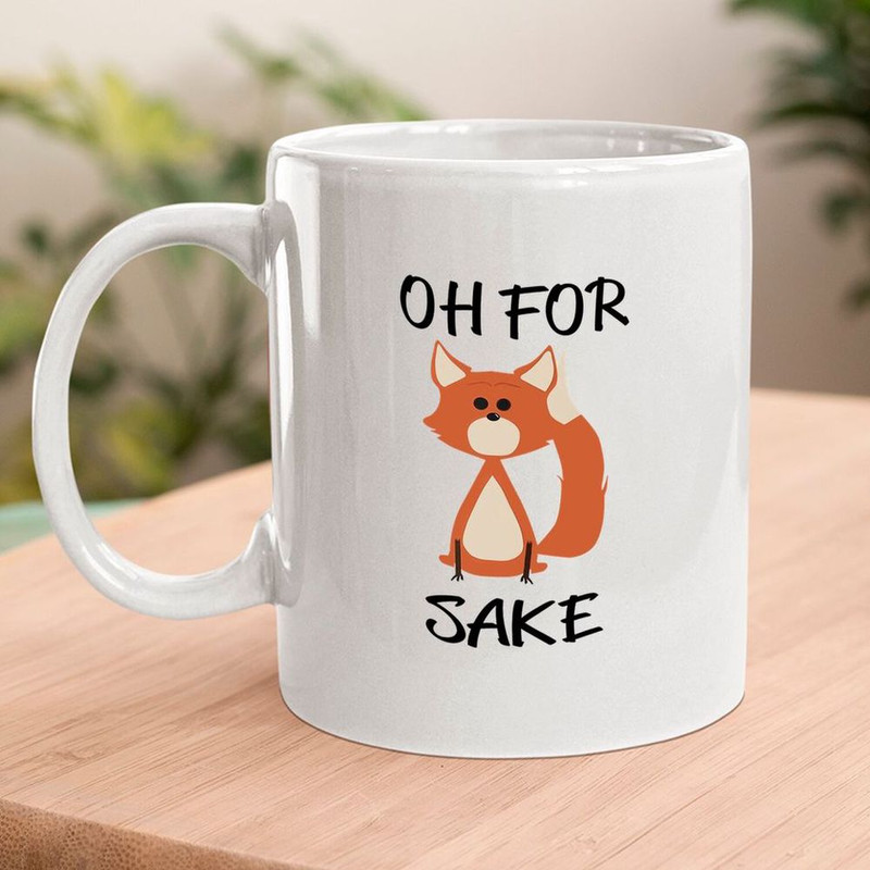 oh-for-fox-sake-ceramic-coffee-mug.jpg