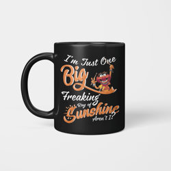 mug 11oz gift, im just one big freaking ray of sunshine arent i