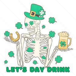 Funny Skeleton Lets Day Drink PNG File Digital