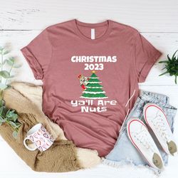 christmas 2023 ya'll are nuts tree shirt, funny christmas tshirt, christmas family vacation squad shirt , xmas shirt,f