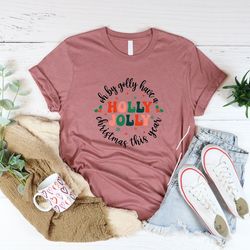 colorful holly jolly christmas this year words shirt, gift for mom and dad shirt, boy gifts for girls funny christmas
