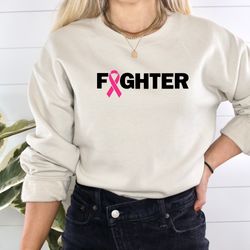 cancer fighter sweatshirt, breast cancer warrior shirt, fight cancer shirt, support cancer awareness, pink ribbon shirt,