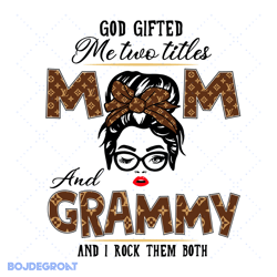 god gifted me two titles mom and grammy svg, trending svg