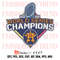 2022 MLB World Series Champions Embroidery, Houston Astros Embroidery, Baseball Embroidery, Embroidery Design File.jpg
