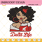 Delta Life Queen Girl Embroidery Design, Delta Sigma Theta Embroidery File.jpg