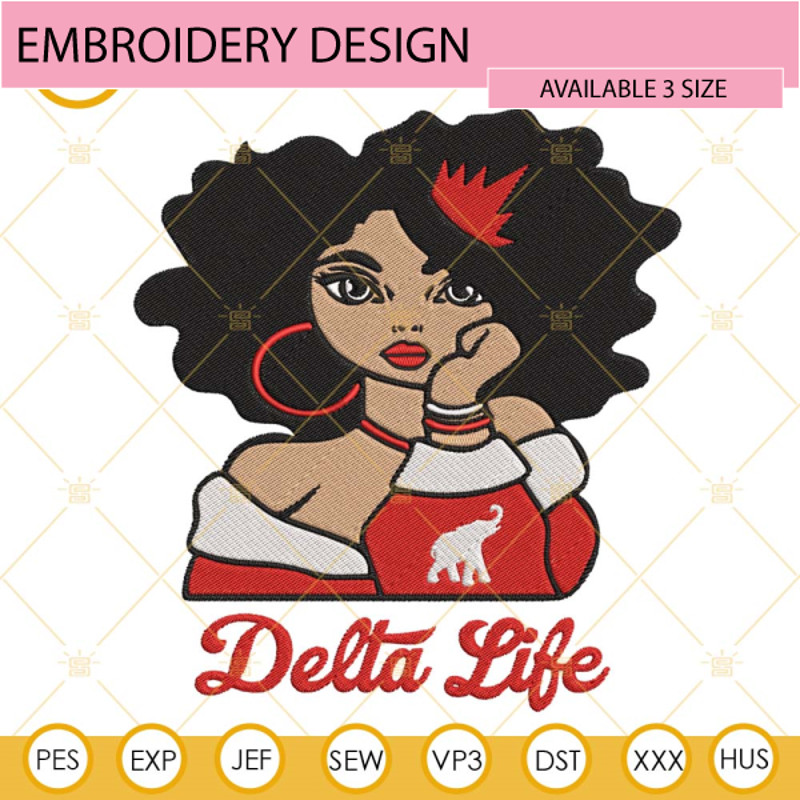 Delta Life Queen Girl Embroidery Design, Delta Sigma Theta Embroidery File.jpg