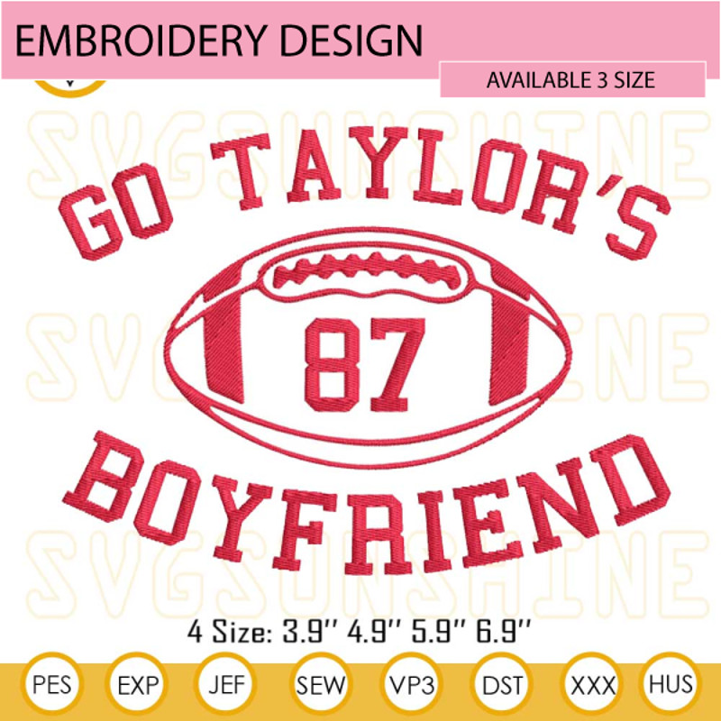Go Taylors Boyfriend 87 Embroidery Designs, Travis Kelce Taylor Swift Embroidery Design Files.jpg