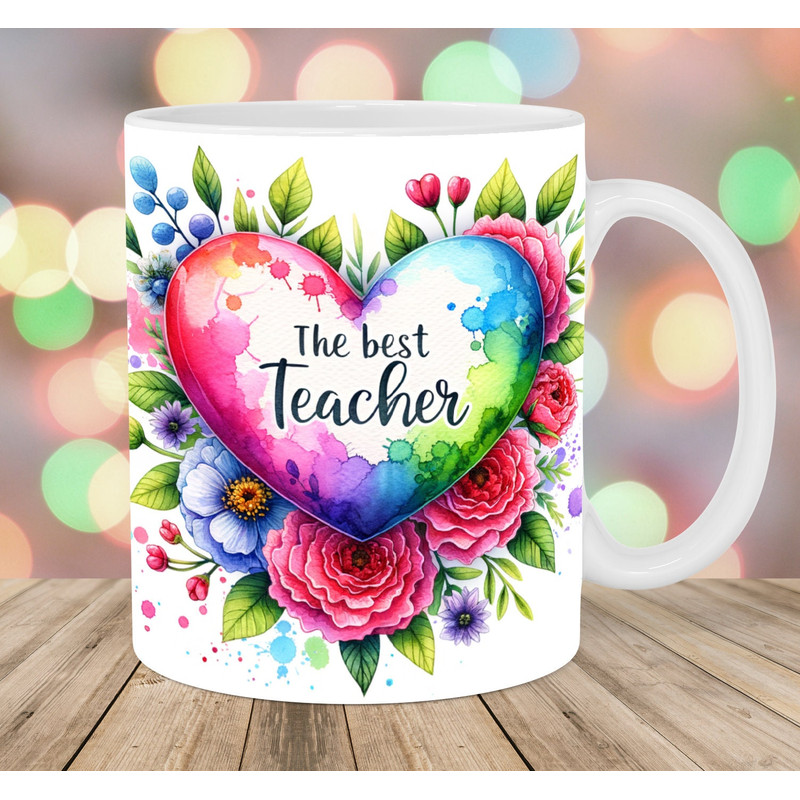 The Best Teacher Mug Wrap, 11oz And 15oz Mug Template, Flowers Mug Sublimation Design, Heart Mug Wrap Template, Instant Digital Download PNG.jpg