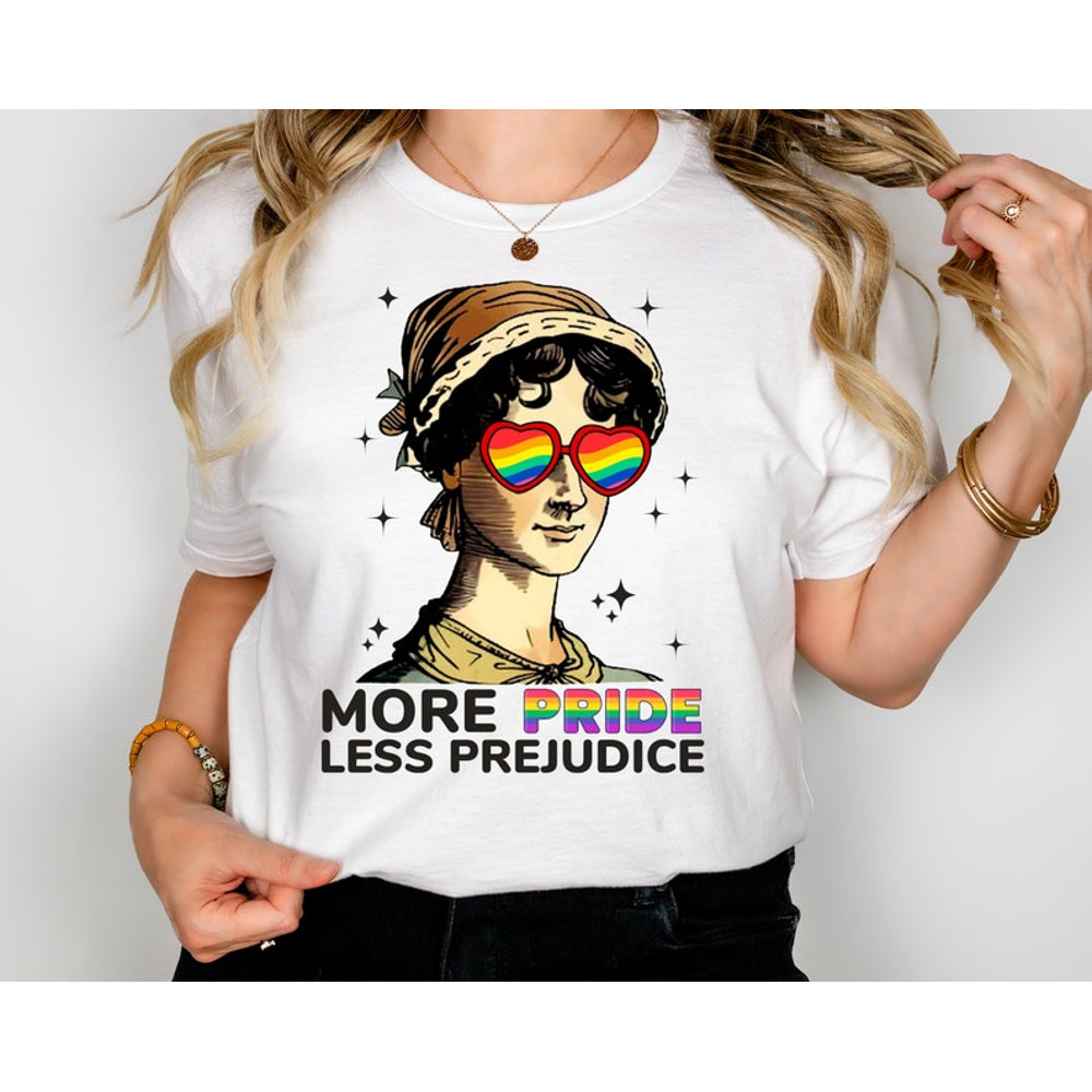 More Pride Less Prejudice, Jane Austen Shirt, LGBTQ Shirt, Proud Ally Shirt, Pride Month Shirt, Supporting Lgbt People Shirt, Proud Ally2.jpg