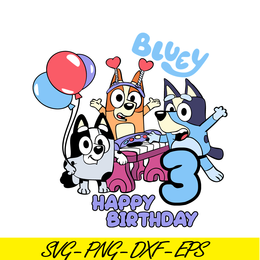 BL22112311-Bluey Birthday SVG PNG DXF EPS Bluey SVG Happy Birthday Bluey SVG.png