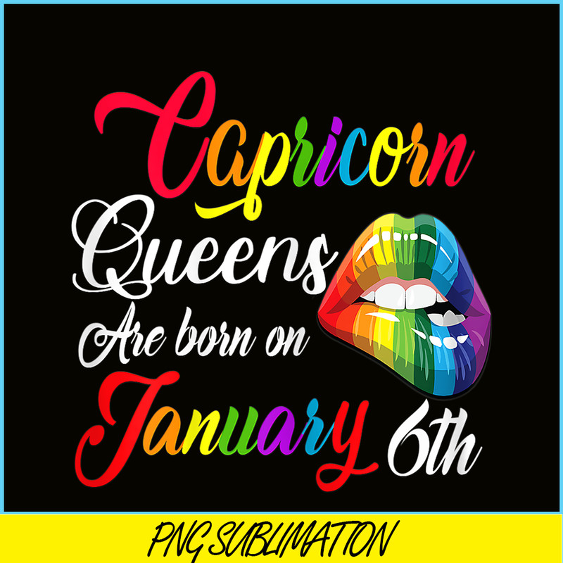 CPB28102382-Rainbow Lips Capricorn PNG Queens Are Born On January 6th PNG Capricorn Girl PNG.png