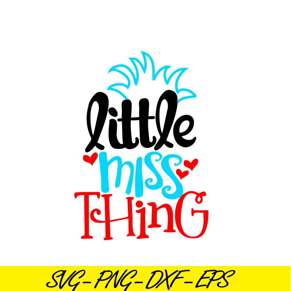 DS104122302-Little Miss Thing SVG, Dr Seuss SVG, Dr Seuss quote SVG DS104122302.png