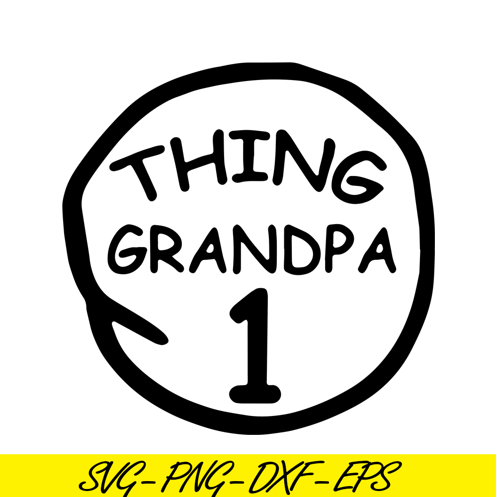 DS104122376-Thing Grandpa 1 SVG, Dr Seuss SVG, Cat in the Hat SVG DS104122376.png