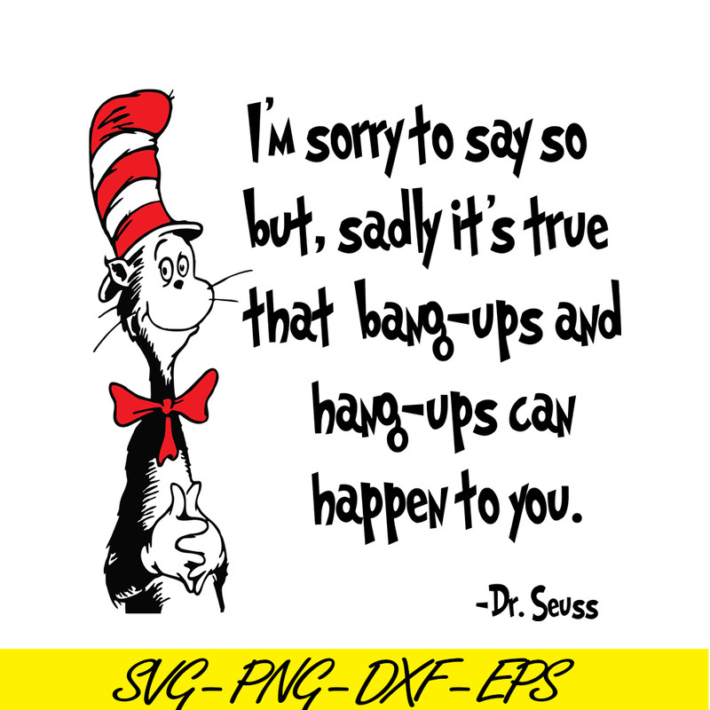DS1051223147-I'm So Sorry To Say So SVG, Dr Seuss SVG, Dr Seuss Quotes SVG DS1051223147.png