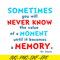 DS105122358-You Will Never Know The Value Of A Moment SVG, Dr Seuss SVG, Dr Seuss Quotes SVG DS105122358.png