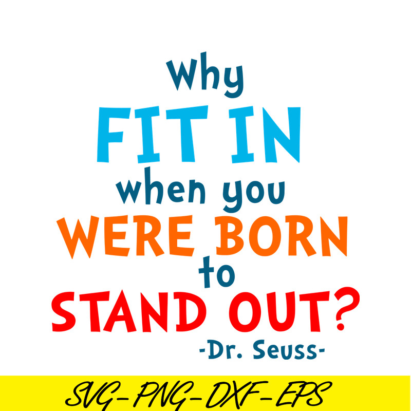 DS105122362-Why Fit In SVG, Dr Seuss SVG, Dr Seuss Quotes SVG DS105122362.png