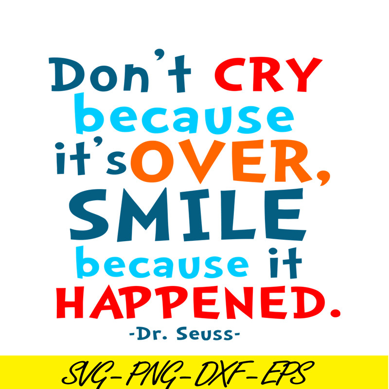 DS105122373-Smile Because It Happened SVG, Dr Seuss SVG, Dr Seuss Quotes SVG DS105122373.png