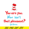 DS105122381-You Are You SVG, Dr Seuss SVG, Dr Seuss Quotes SVG DS105122381.png