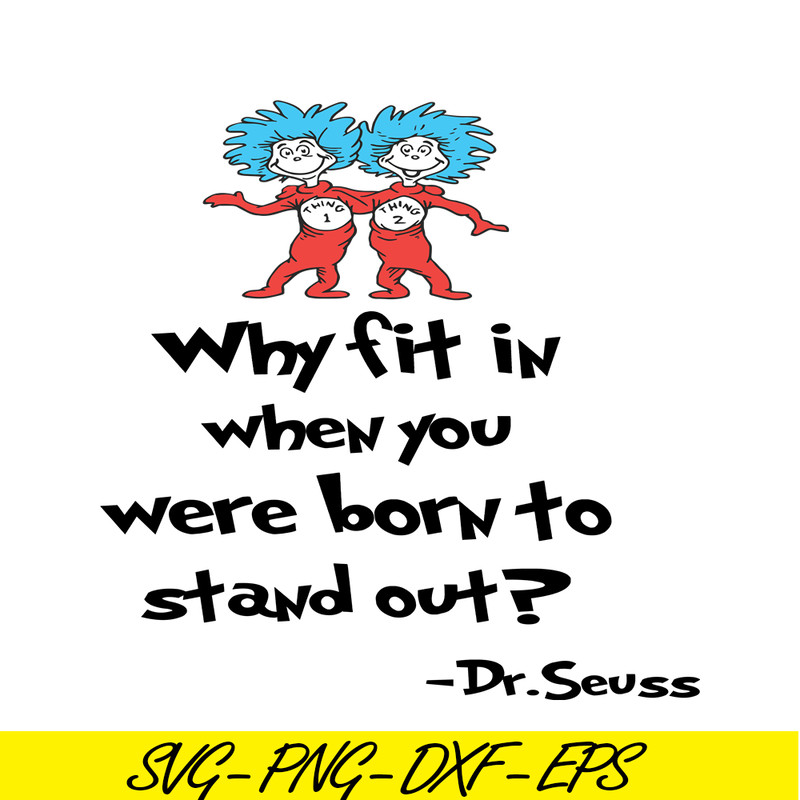 DS105122399-You Were Born To Stand Out SVG, Dr Seuss SVG, Dr Seuss Quotes SVG DS105122399.png