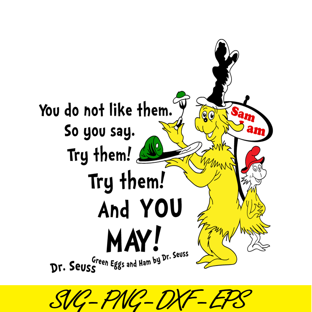 DS2051223259-You Do Not Like Them SVG, Dr Seuss SVG, Dr Seuss Quotes SVG DS2051223259.png